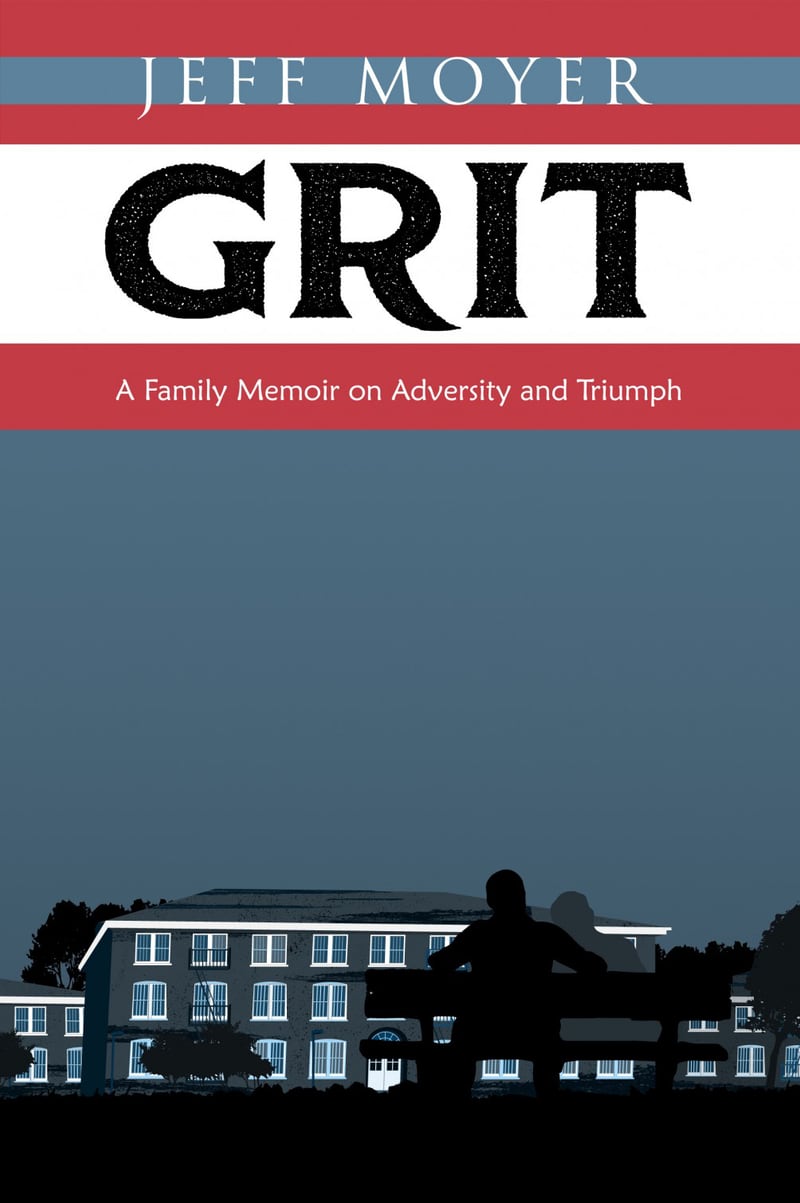 Book cover: Grit — A Family Memoir on Adversity and Triumph, by Jeff Moyer. Two silhouetted figures sit together on a bench facing a large institutional building at dusk.