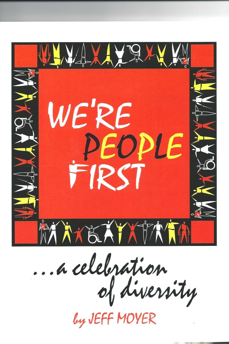 Songbook cover: We're People First — a celebration of diversity, by Jeff Moyer. Stylized figures in red, yellow, and white — some using wheelchairs — dance in a border around a bright red square.